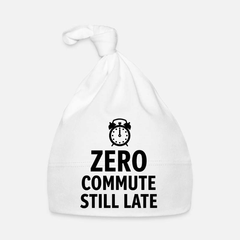 Zero Commute Still Late Home-Office Spruch Baby Bio-Mütze