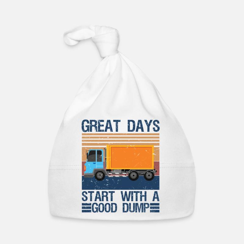 Great Days Start With A Good Dump Garbage Organic Baby Cap