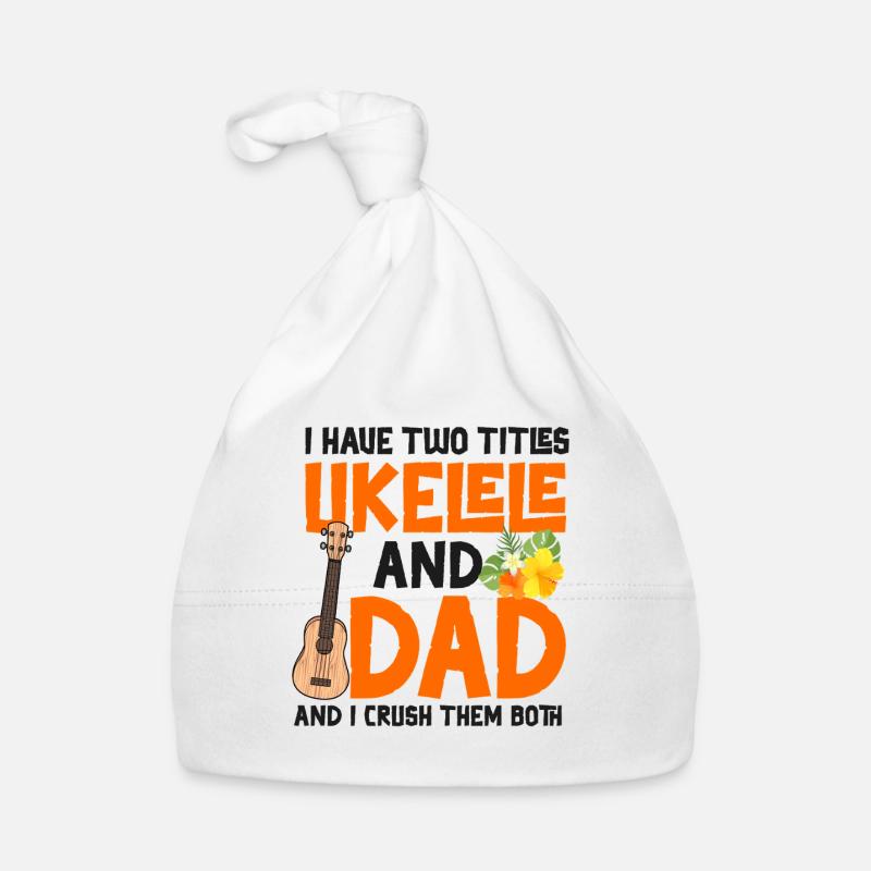 Ukulélé hawaïen Ukulélé Papa que j’ai Bonnet bio Bébé