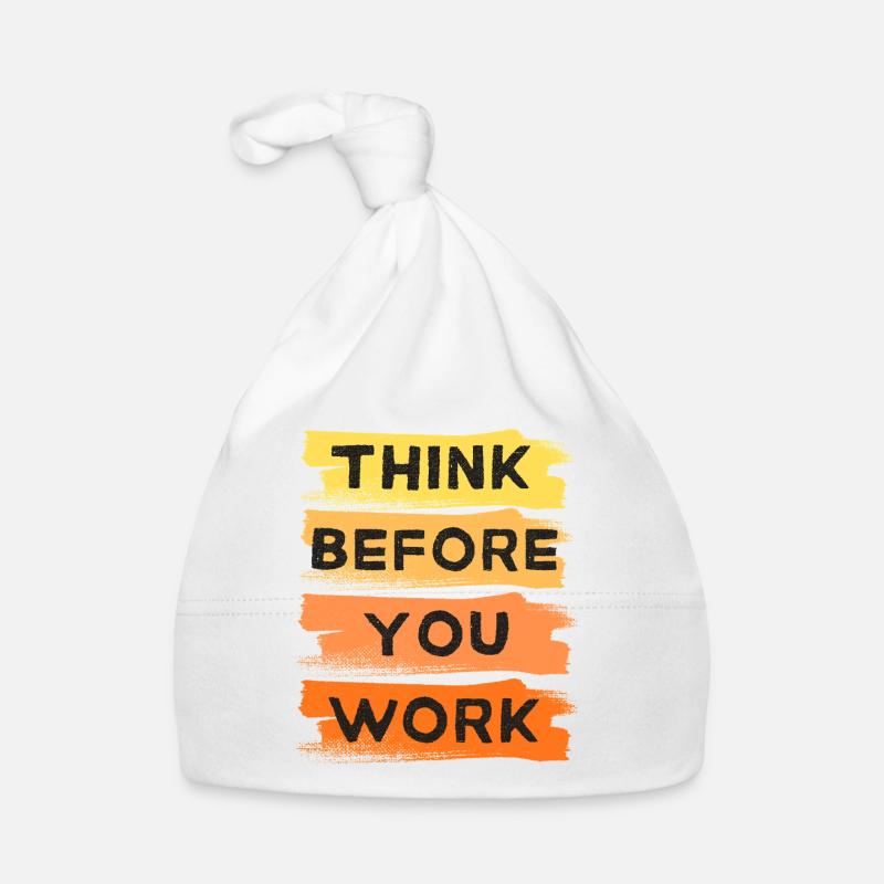 Réfléchissez avant de travailler CITATION POSITIVE Bonnet bio Bébé