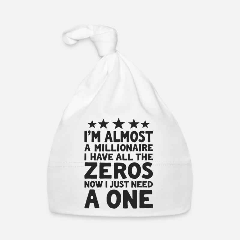 Almost Millionaire Spruch I have all the Zeros Baby Bio-Mütze