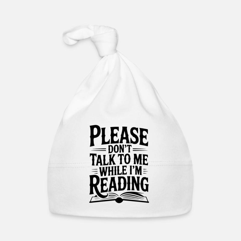 Please Don't Talk to Me While I'm Reading Organic Baby Cap