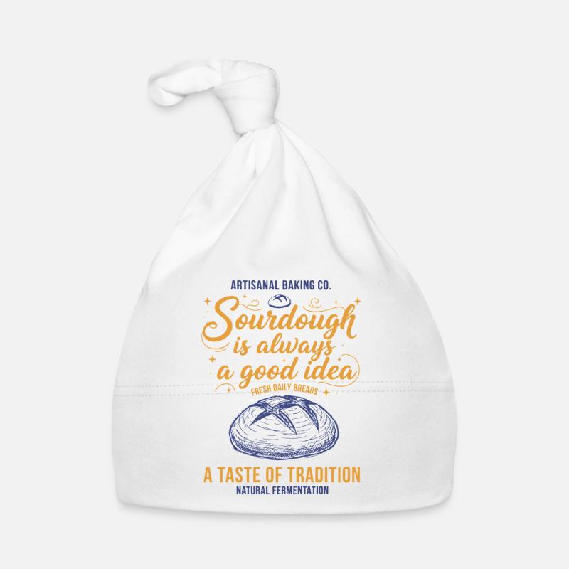 Sourdough Is Always A Good Idea Bread Baking Organic Baby Cap