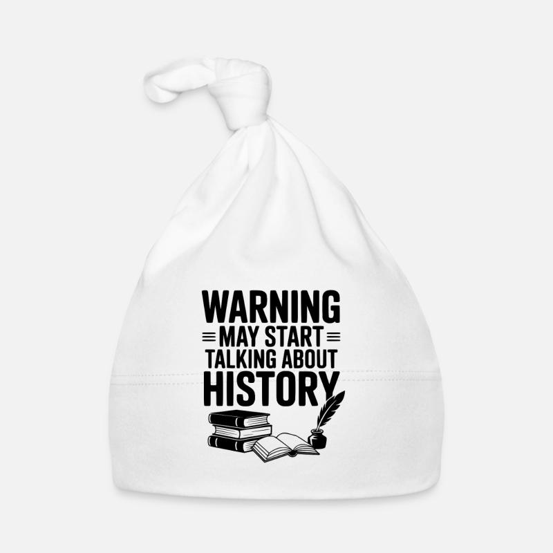 Warning May Start Talking About History Organic Baby Cap