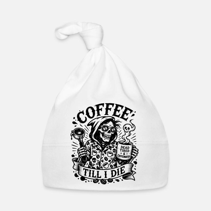 Without coffee without me, coffee until I die... Organic Baby Cap