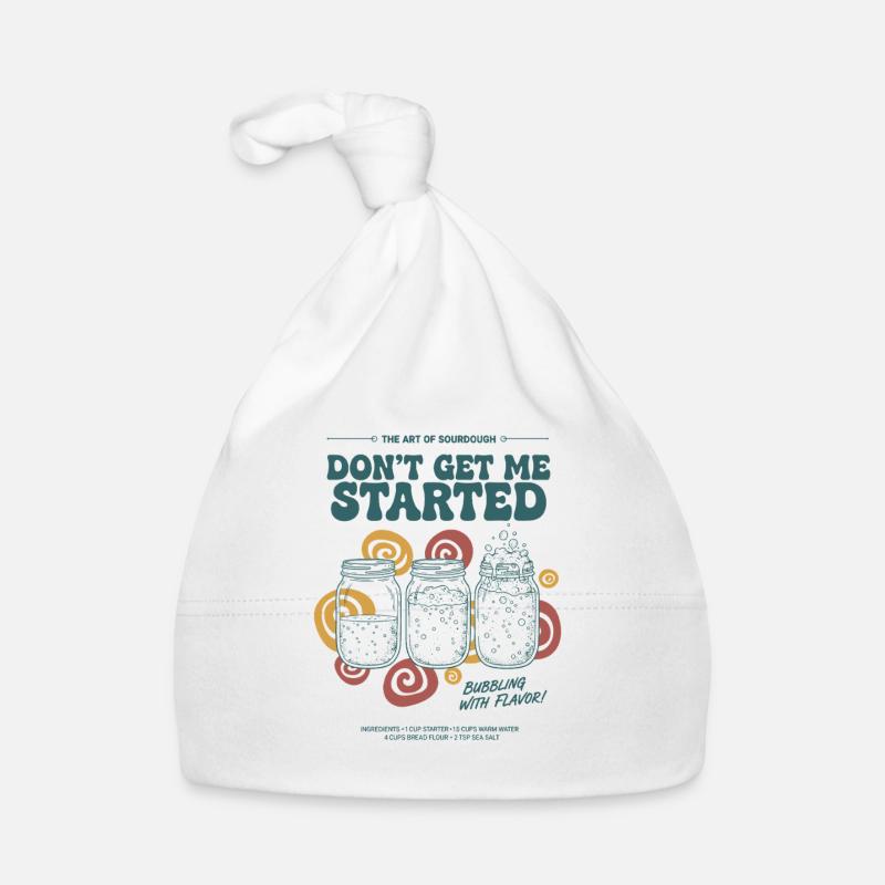 sourdough Dont Get Me Started Bread Baking Era Organic Baby Cap