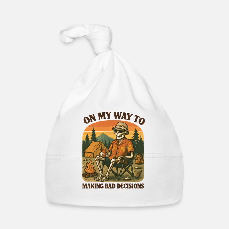 Camping Humor On My Way To Making Bad Decisions Organic Baby Cap