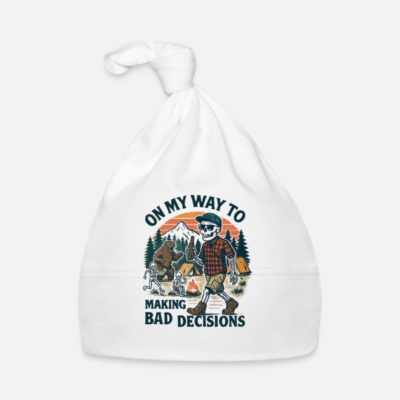Camping Humor On My Way To Making Bad Decisions Organic Baby Cap