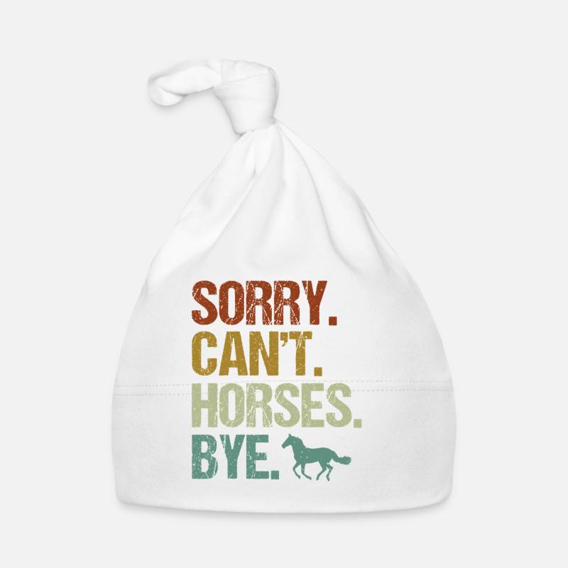 Sorry Cant Horses Bye Humor Graphic Organic Baby Cap