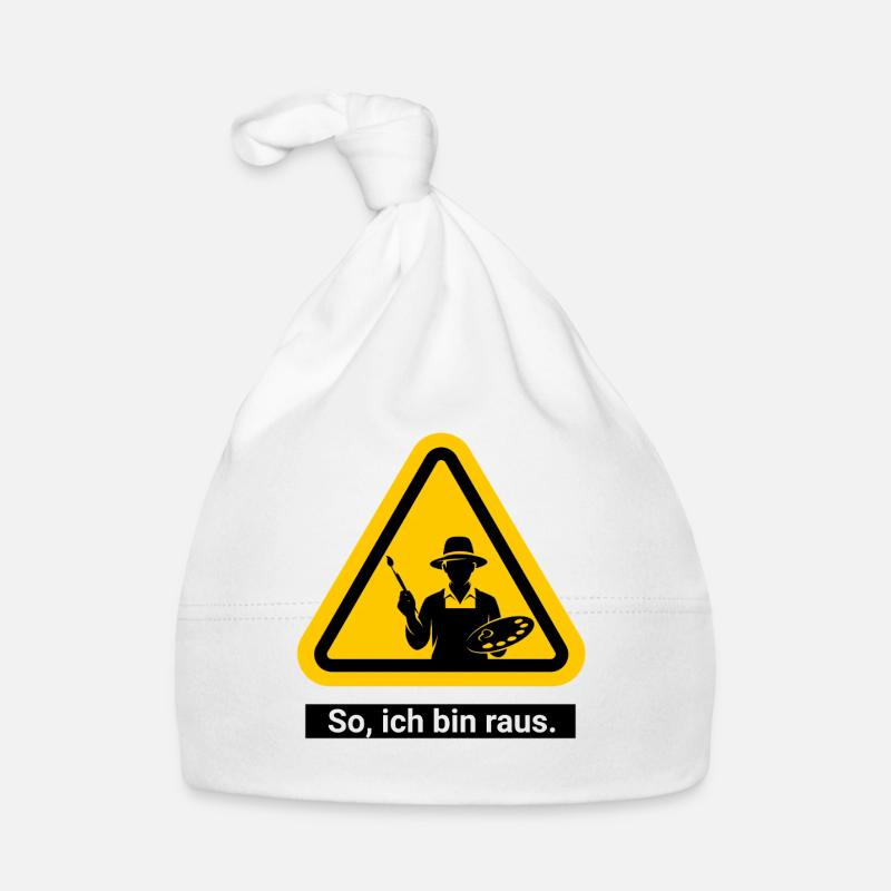 So, ich bin raus. Malen Warnschild Baby Bio-Mütze