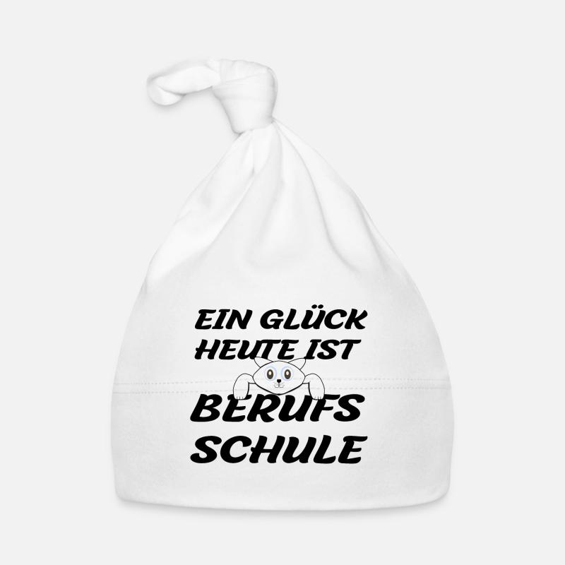 EIN GLÜCK HEUTE IST BERUFSSCHULE Baby Bio-Mütze