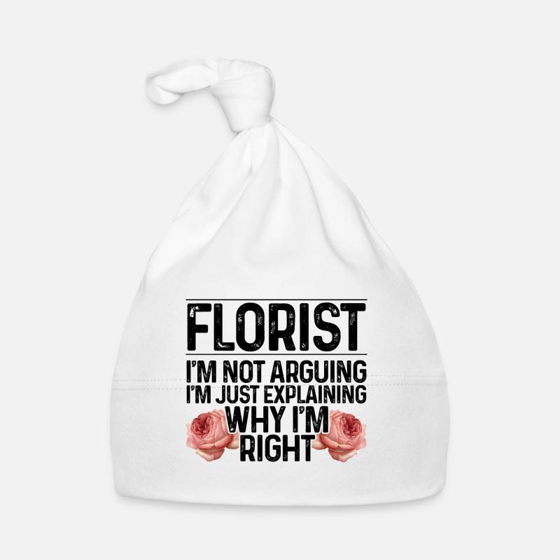 Florist I'm Not Arguing I'm Just Explaining Why I' Baby Bio-Mütze