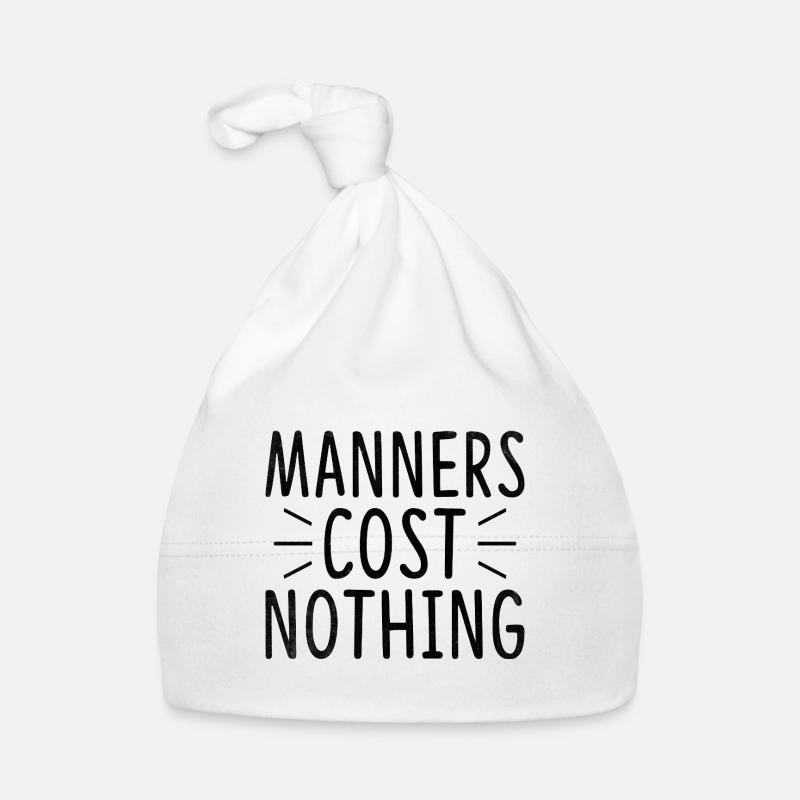 Manners Cost Nothing Sarcasm Sarcastic Organic Baby Cap