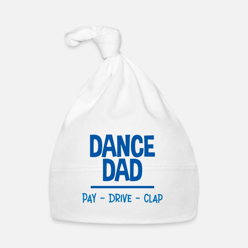 Dance Dad Pay Drive Clap 2 Organic Baby Cap