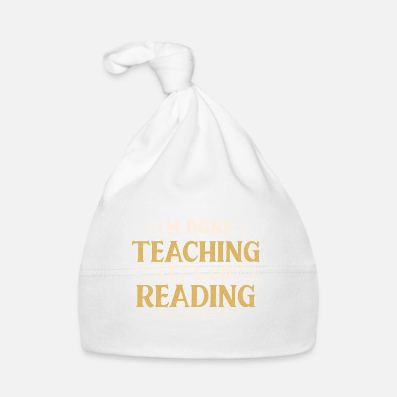 J’ai fini d’enseigner Let’s Go Reading Funny Teacher Bonnet bio Bébé