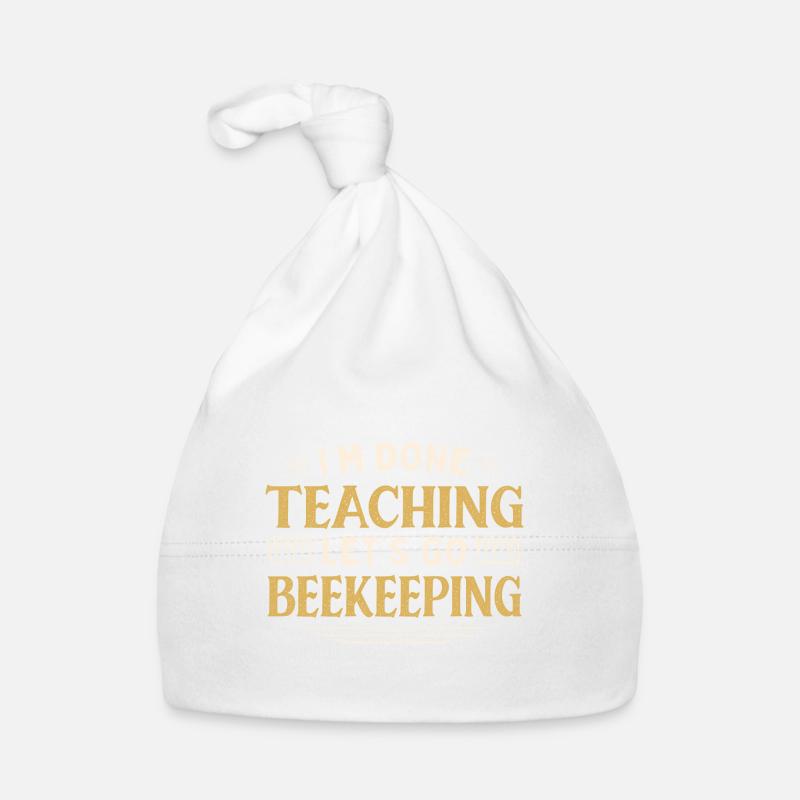 I'm Done Teaching Let's Go Beekeeping Funny Baby Bio-Mütze