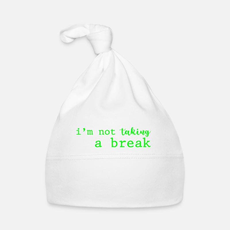 I'm Not Taking A Break, The Code Is Compiling 2 Organic Baby Cap