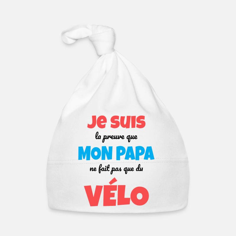 Papa ne fait pas que du Vélo - Bonnet bio Bébé - blanc