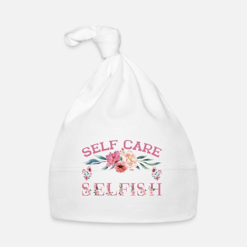 Self Care Is Not Selfish 5 Organic Baby Cap
