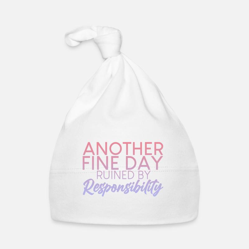 Another Fine Day Ruined By Responsibility 2 Baby Bio-Mütze
