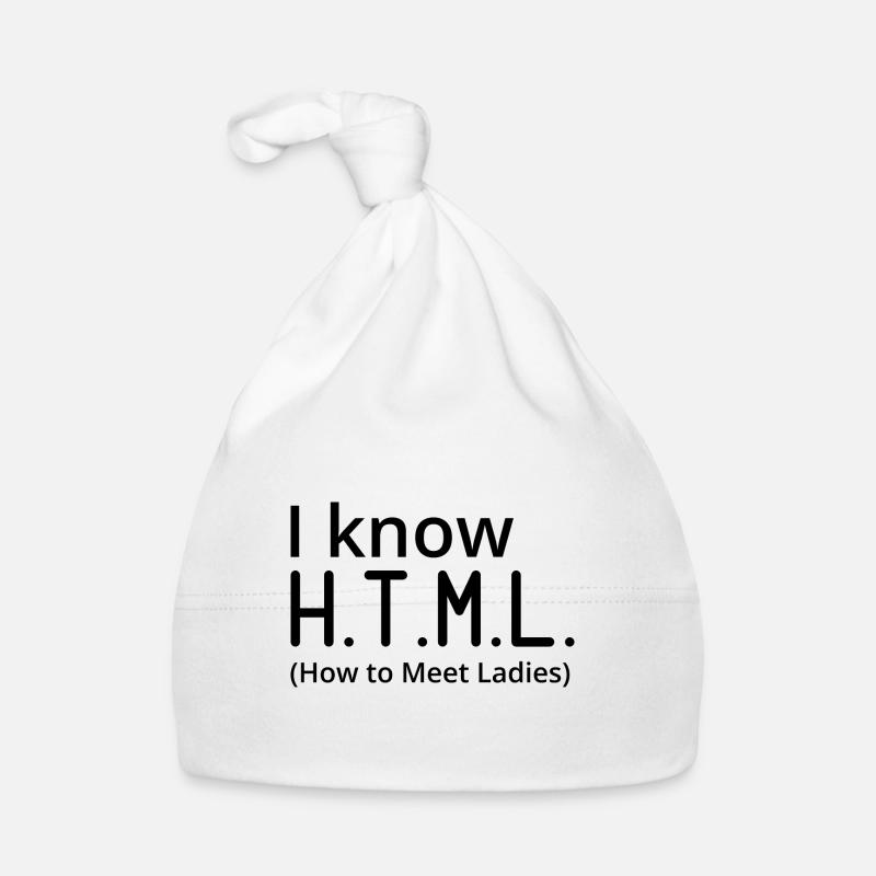 I Know HTML How To Meet Ladies Programmer Computer Baby Bio-Mütze