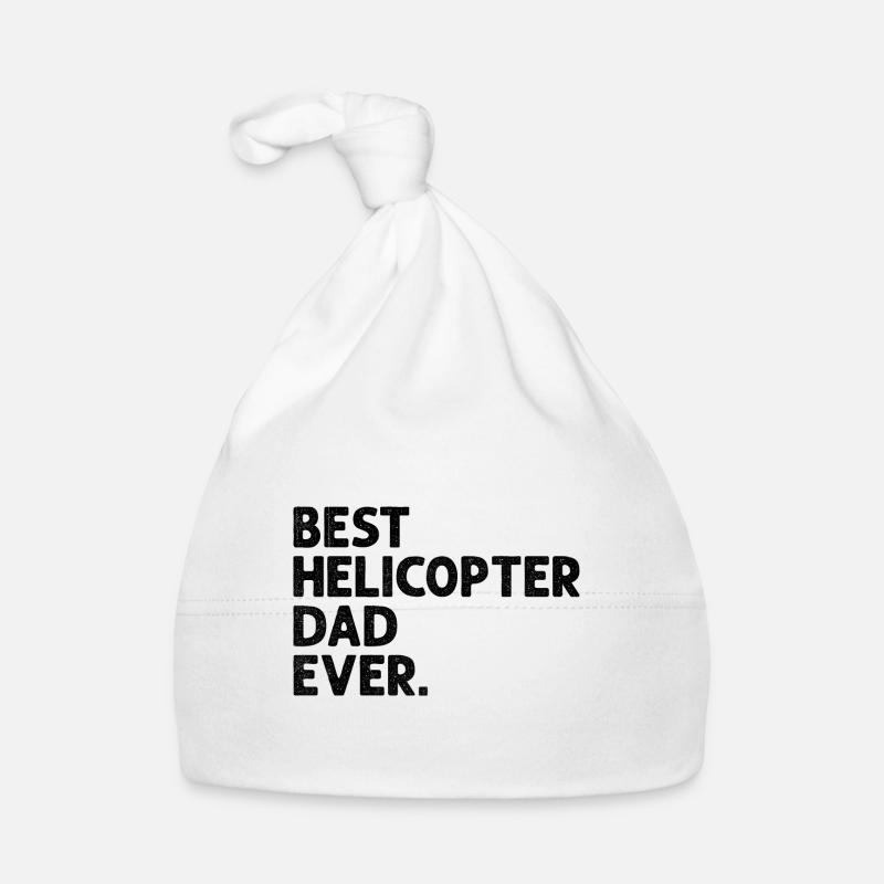 Best Helicopter Dad Ever Aviator Pilot Father Chop Organic Baby Cap