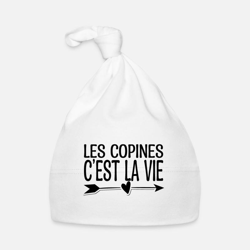 Les copines c'est la vie. Cadeau copine. Bonnet bio Bébé