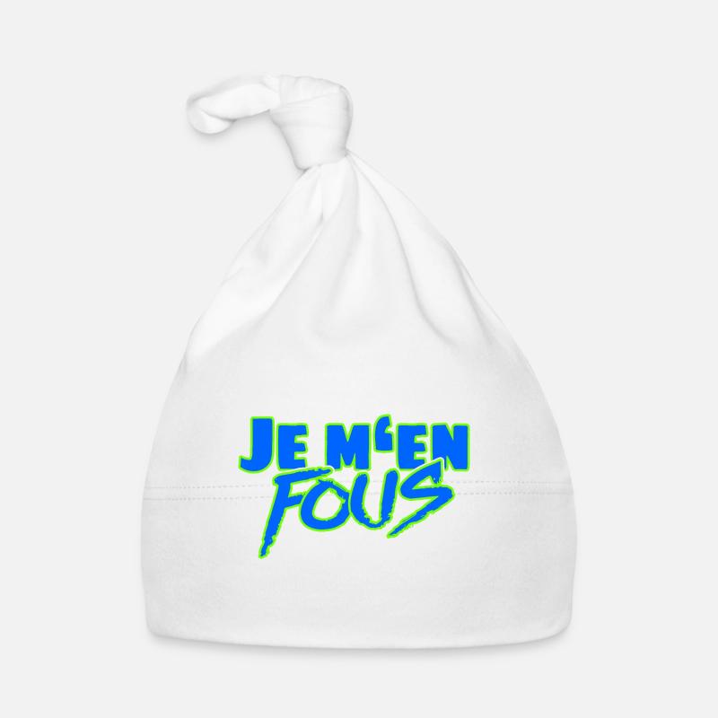 Je m’en fous – L’insolent dicton français - Bonnet bio Bébé - blanc