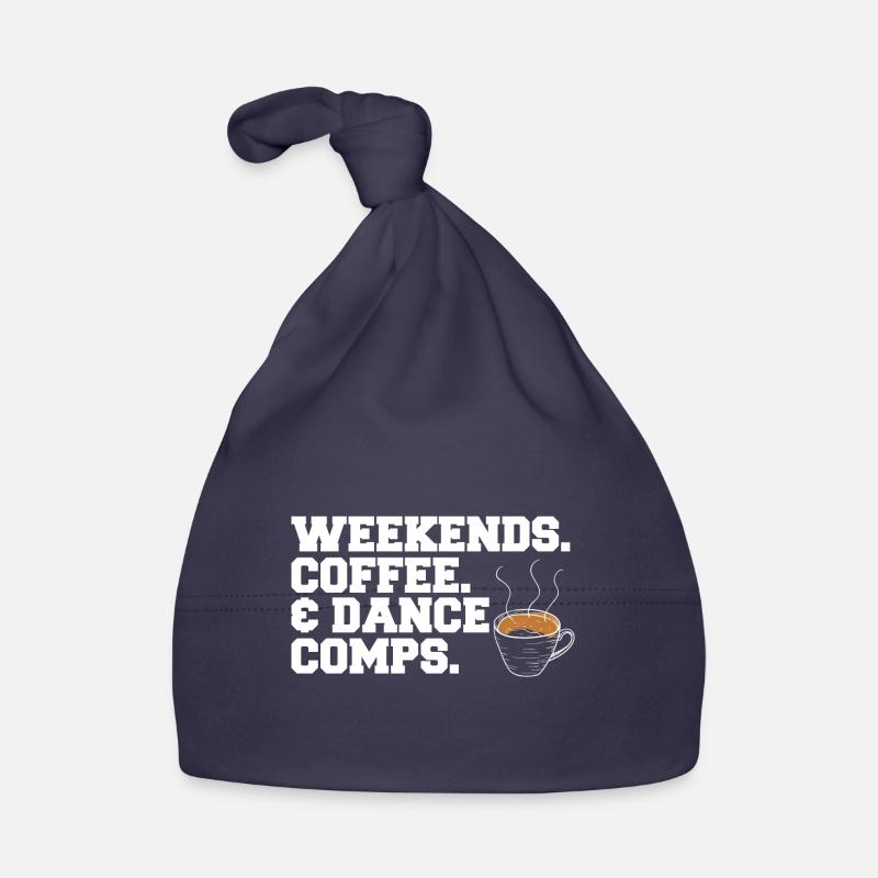 Weekends Coffee And Dance Comps Dance Mom Dancer Organic Baby Cap