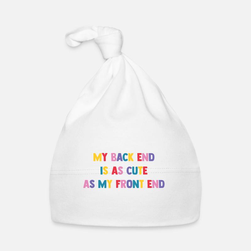 My Back End Is As Cute As My Front End Software De Baby Bio-Mütze