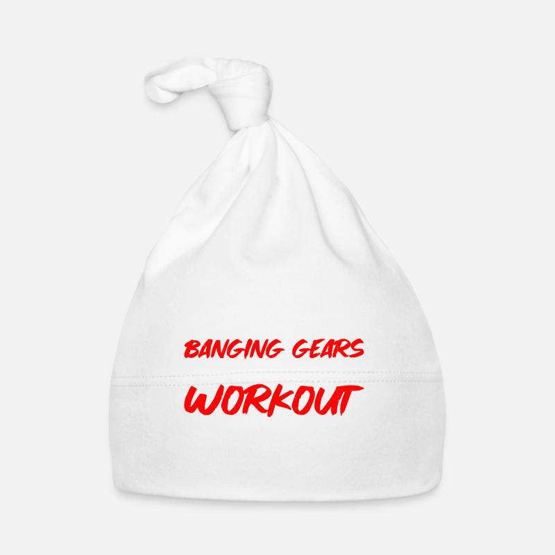 Banging Gears Is My Workout 3 Baby Bio-Mütze