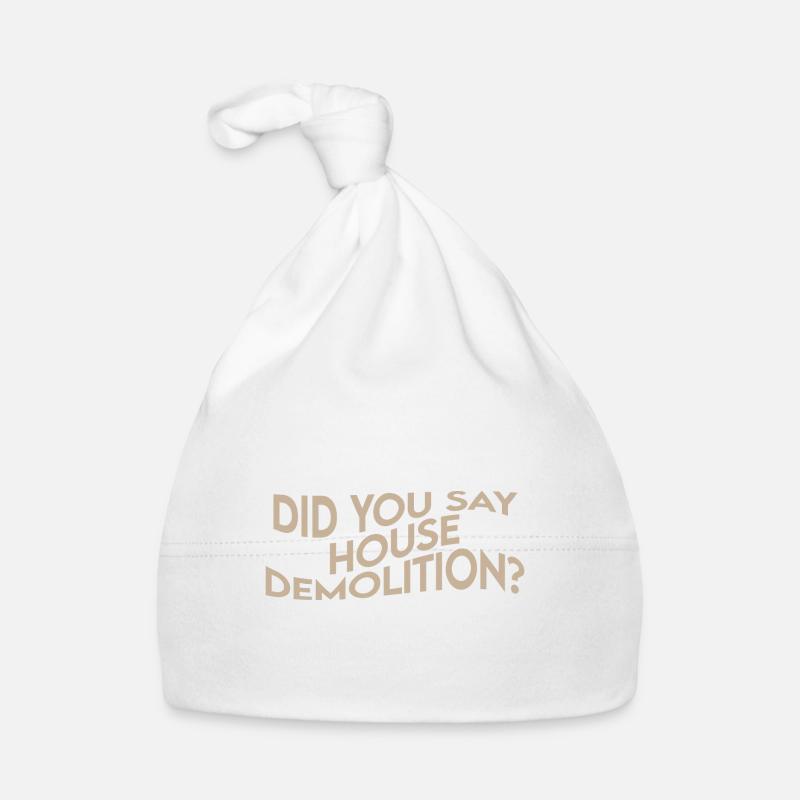 Vous avez dit démolition de maison Bonnet bio Bébé