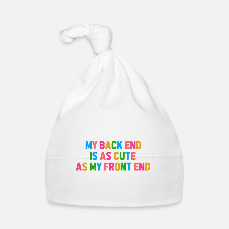 My Back End Is As Cute As My Front End Software De Baby Bio-Mütze