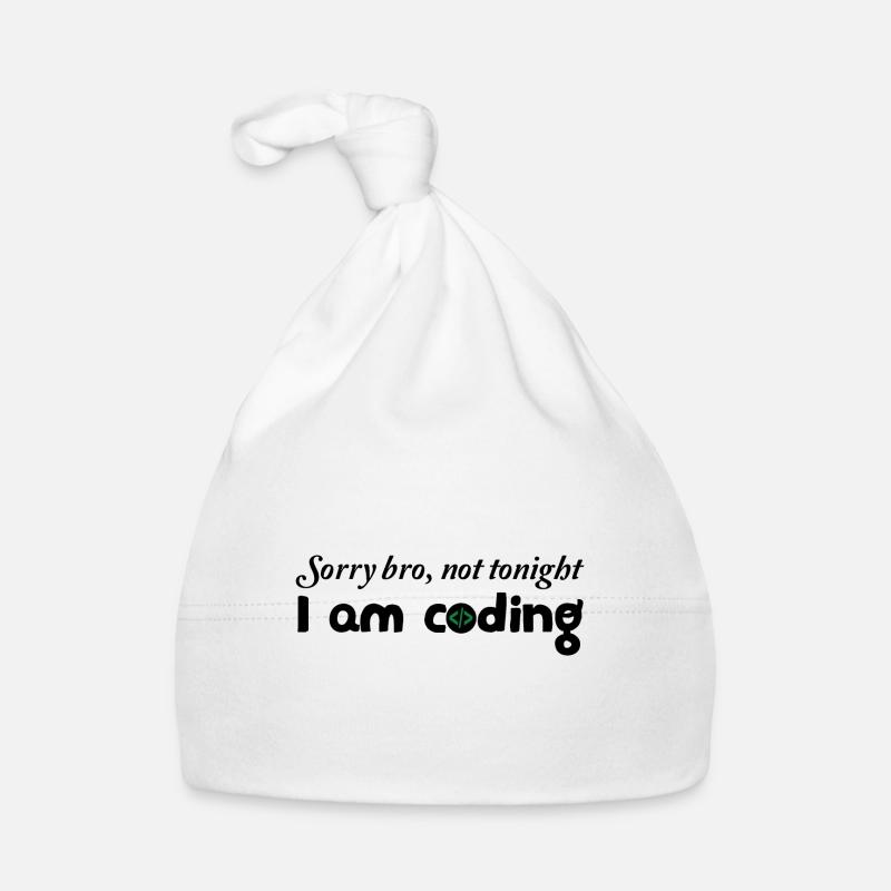 Sorry Bro Not Tonight I'm Coding Programmer Develo Baby Bio-Mütze