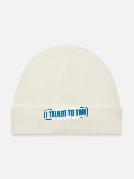 I talked to two people yesterday 4 - Organic Baby Cap - white - Front