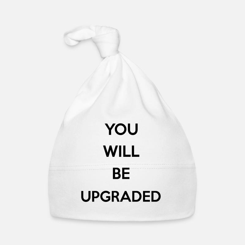 You Will Be Upgraded Organic Baby Cap