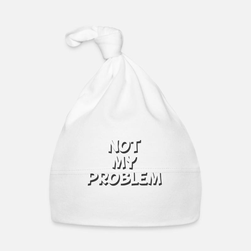 Not my problem Organic Baby Cap