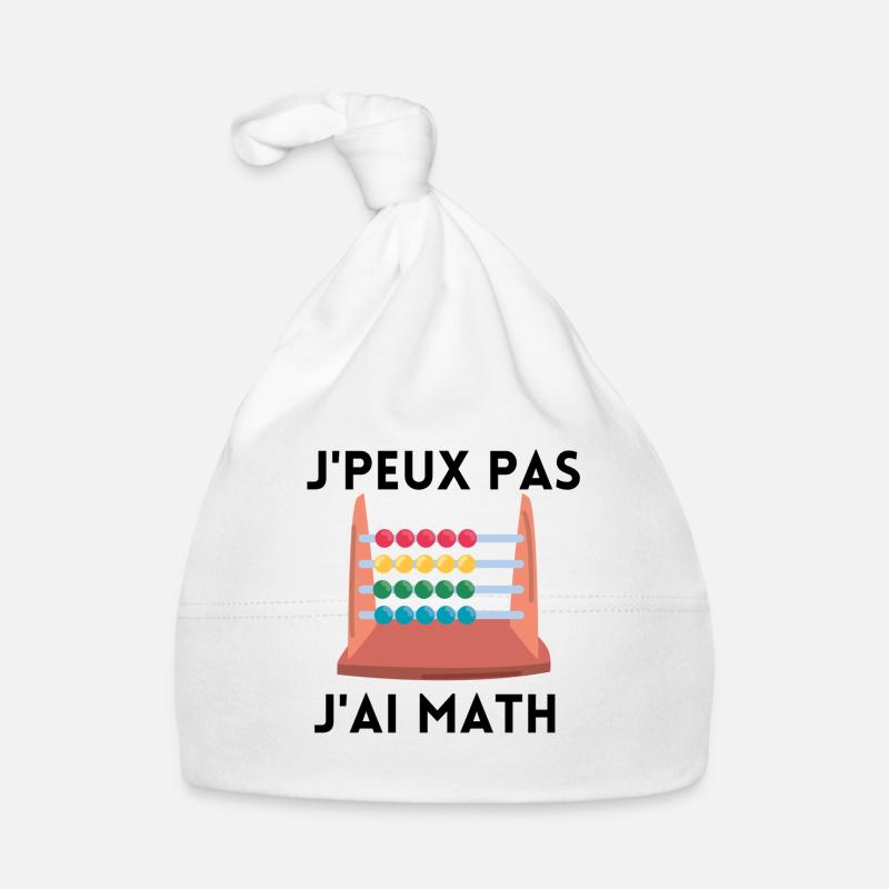 je peux pas j'ai maths - Bonnet bio Bébé - blanc