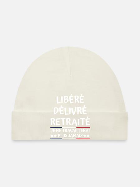 Libéré Délivré Retraité - Bonnet bio Bébé - blanc - Devant