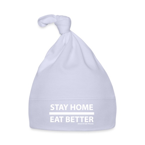 Stay Home / Eat Better - Baby Bio-Mütze