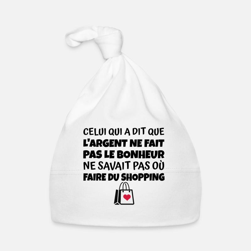 faire du shopping - humour argent citations - Bonnet bio Bébé - blanc