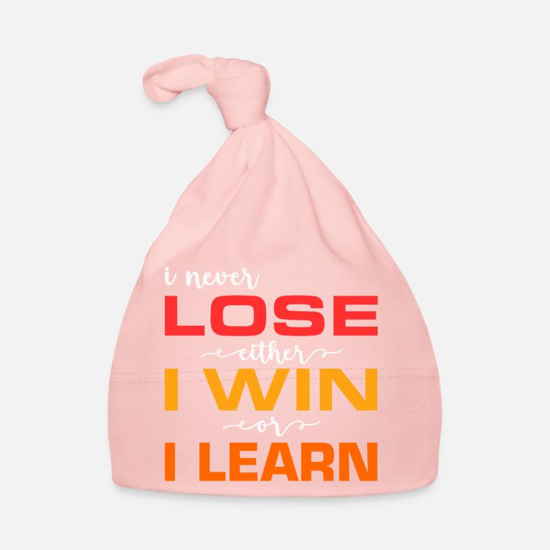 I never lose, either I win or I lose Organic Baby Cap