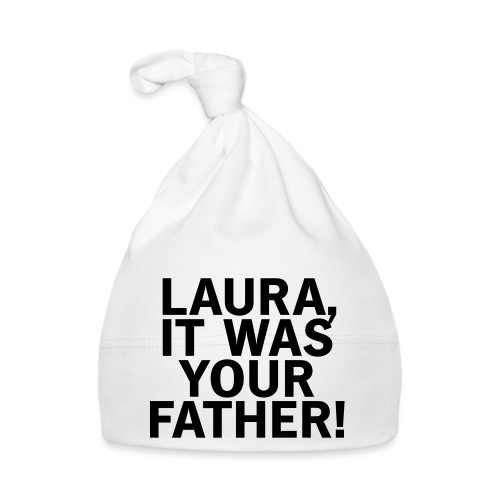 Laura it was your father - Baby Mütze