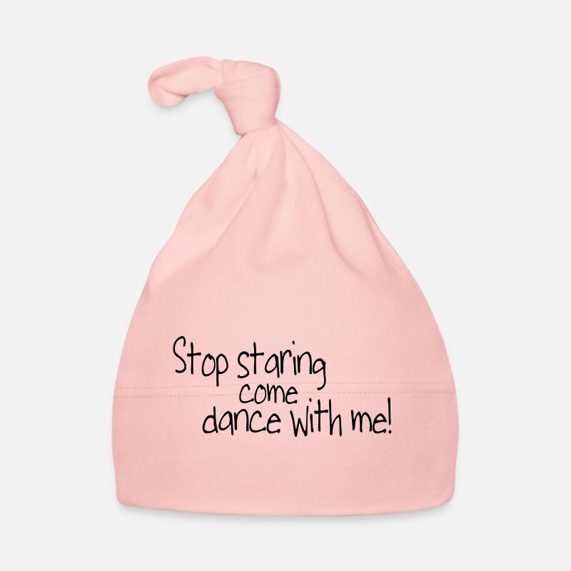stop staring and come dance with me Baby Bio-Mütze