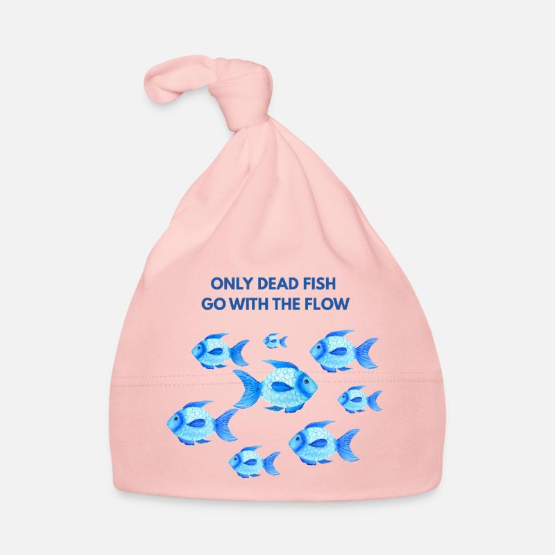 Only dead fish go with the flow Organic Baby Cap