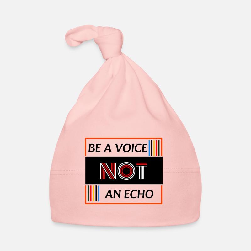 Be a Voice not an Echo Bonnet bio Bébé