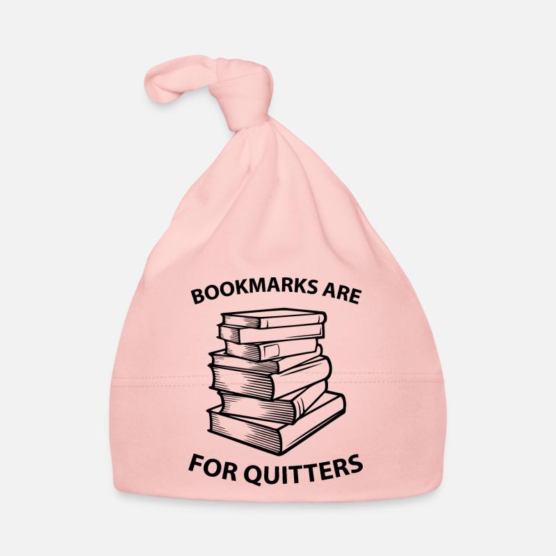 Bookmarks Are For Quitters - Lesen Bücher Student Baby Bio-Mütze