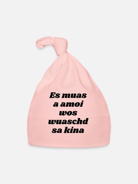 es muas amoi...-bayrischer Spruch - Baby Bio-Mütze - Rosa - Vorne