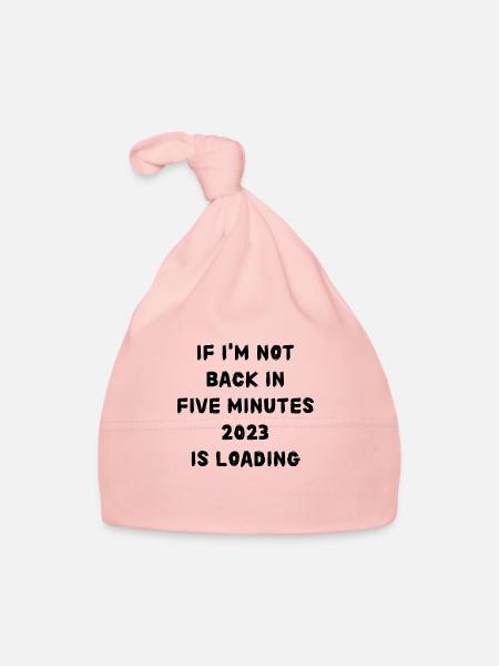 if i'm not back in five minutes just wait longer. - Baby Bio-Mütze - Rosa - Vorne