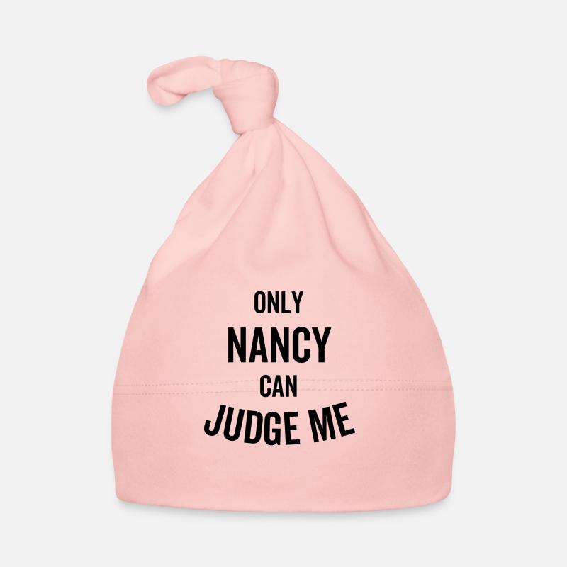 Only Nancy Can Judge Me Organic Baby Cap